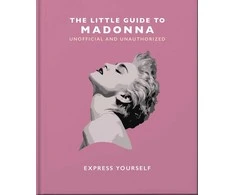 Knyga - The Little Guide to Madonna: Express Yourself