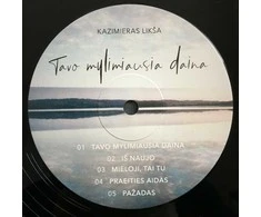 Vinilinė plokštelė - Kazimieras Likša – Tavo Mylimiausia Daina 1LP
