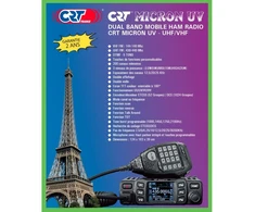 VHF / UHF CRT MICRON UV dviejų dažnių radijo stotelė 136-174 MHz – 400-470 MHz, 13.8 Vdc, DTMF, dvigubas budėjimo režimas (Dual Watch), TOT, nuskaitymas (Scan), Talk Around
