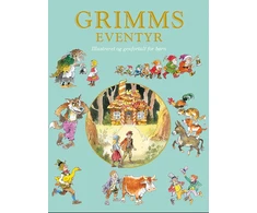 Legind Grimms eventyr Illustreret og genfortalt for børn