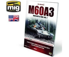 AMMO by MIG Jimenez AMMO by MIG M60A3 pagrindinis mūšio tankas, 1 tomas (anglų k.), 5953