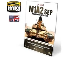 AMMO by MIG Jimenez AMMO MIG M1A2 SEP Abrams tanko fotoalbumas ir dažymo gidas (EN)