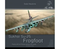 Duke Hawkins knyga „Sukhoi Su-25 Frogfoot“ – karinių lėktuvų albumas