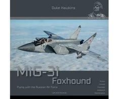 Duke Hawkins MiG-31 Foxhound knyga – detalus aviacinis foto gidas