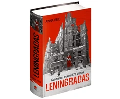 Hobilt Anna Reid knyga „Košmaras, trukęs 872 dienas: Leningradas“ – blokados istorija