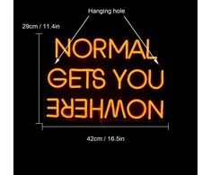 Dekoracinis šviestuvas "NORMAL GETS YOU NOWHERE"