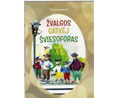 KNYGA Eiliuota pasakaitė „Žvalgos gatvėj šviesoforas”