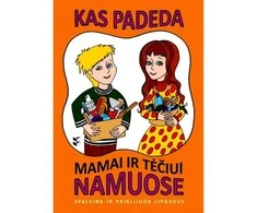KNYGA "Kas padeda mamai ir tėčiui namuose", 3+