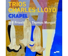 Charles Lloyd - Trios: Chapel (vinilinė plokštelė, LP)