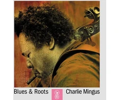 Charlie Mingus - Blues &amp; Roots (vinilinė plokštelė, LP)