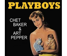 Chet Baker &amp; Art Pepper – Playboys (vinilinė plokštelė, LP)