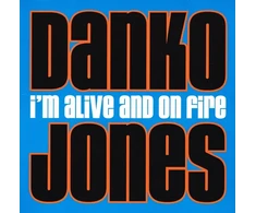 Danko Jones - I'm Alive And On Fire (vinilinė plokštelė, LP)