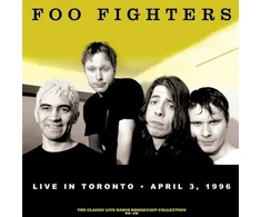 Foo Fighters - Live In Toronto - April 3, 1996 (The Classic Live Radio Broadcast Collection PIT-FM) (vinilinė plokštelė, LP)