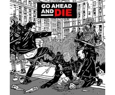 Go Ahead And Die - Go Ahead And Die (vinilinė plokštelė, LP)