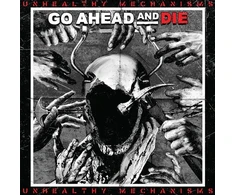 Go Ahead And Die - Unhealthy Mechanisms (Baltas with Juodas Splatter) 1LP (vinilinė plokštelė)
