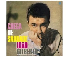 João Gilberto - Chega De Saudade (vinilinė plokštelė, LP)