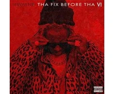 Lil Wayne - Tha Fix Before Tha VI (vinilinė plokštelė, LP)