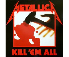 Metallica - Kill 'Em All (vinilinė plokštelė, LP)