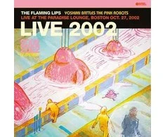 Pink The Flaming Lips - Yoshimi Battles The Rožinė Robots (Live At The Paradise Lounge, Boston Oct. 27, 2002) (vinilinė plokštelė, LP)