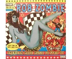 Rob Zombie - American Made Music To Strip By (vinilinė plokštelė, LP)