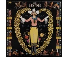 The Byrds - Sweetheart Of The Rodeo (vinilinė plokštelė, LP)