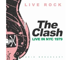 The Clash - Live In NYC 1979 (Live Radio Broadcast) (vinilinė plokštelė, LP)