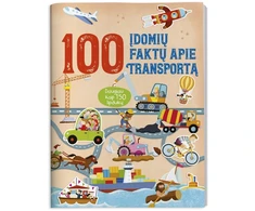 KNYGA 100 įdomių faktų apie transportą. Daugiau nei 150 lipdukų.