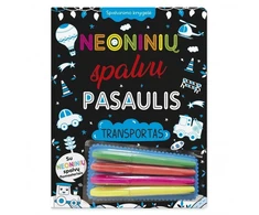 Neoninių spalvų pasaulis. Transportas. Spalvinimo knygelė su neoniniais žymekliais.