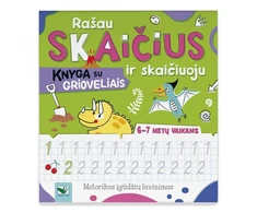 Rašau skaičius ir skaičiuoju. Knygelė su grioveliais. 6-7 metų vaikams