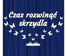 SzkolneNaklejki Dekoracja na koniec roku CZAS ROZWINĄĆ SKRZYDŁA - napis + motyle