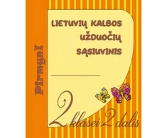 KNYGA Lietuvių kalbos užduočių sąsiuvinis 2 klasei 2 dalis. Serija PIRMYN!