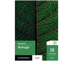 KNYGA Šviesa Biologija. Vadovėlis III gimnazijos klasė, 2 dalis, serija Horizontai