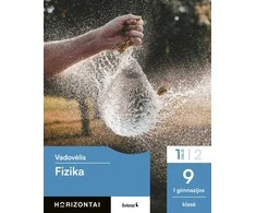 KNYGA Šviesa Fizika. Vadovėlis 9 (I gimnazijos) klasė, 1 dalis, serija Horizontai
