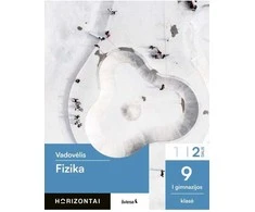 KNYGA Šviesa Fizika. Vadovėlis 9 (I gimnazijos) klasė, 2 dalis, serija Horizontai