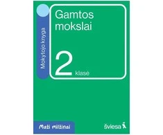 Šviesa Gamtos mokslai. Mokytojo knyga 2 klasei. Serija Maži milžinai