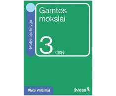 Šviesa Gamtos mokslai. Mokytojo knyga 3 klasei. Serija Maži milžinai