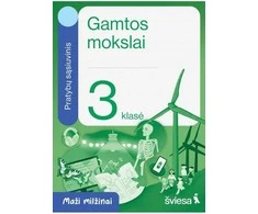KNYGA Šviesa Gamtos mokslai. Pratybų sąsiuvinis 3 klasei. Serija Maži milžinai