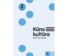 Šviesa KŪNO KULTŪRA. Mokytojo knyga 2 klasei