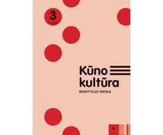 Šviesa KŪNO KULTŪRA. Mokytojo knyga 3 klasei