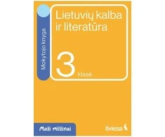 Šviesa Lietuvių kalba ir literatūra. Mokytojo knyga 3 klasei. Serija Maži milžinai