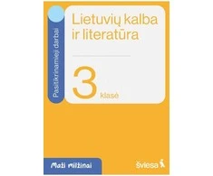 KNYGA Šviesa Lietuvių kalba ir literatūra. Pasitikrinamieji darbai 3 klasei. Serija Maži milžinai