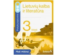 KNYGA Šviesa Lietuvių kalba ir literatūra. Pratybų sąsiuvinis 3 klasei, 1 dalis. Serija Maži milžinai