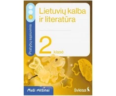 Šviesa Lietuvių kalba ir literatūra. Pratybų sąsiuvinis 2 klasei, 3 dalis. Serija Maži milžinai