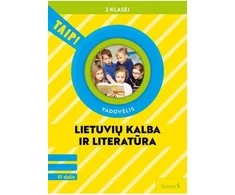 KNYGA Šviesa Lietuvių kalba ir literatūra. Vadovėlis 3 klasei, 3 dalis (pagal 2022 m. BUP). Serija TAIP!