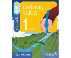 KNYGA Šviesa Lietuvių kalba ir literatūra. Vadovėlis 1 klasei, 1 dalis. Serija Maži milžinai