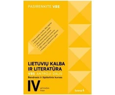 KNYGA Šviesa Lietuvių kalba ir literatūra. VBE II dalis. Bendrasis ir išplėstinis kursas, 12 (IV gimnazijos) klasė, serija Pasirenkite VBE
