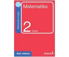 Šviesa Matematika. Mokytojo knyga 2 klasei. Serija Maži milžinai