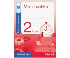 Šviesa Matematika. Pratybų sąsiuvinis 2 klasei, 2 dalis. Serija Maži milžinai