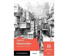 KNYGA Šviesa Matematika. Vadovėlis 11 (III gimnazijos) klasei, 2 dalis, serija Horizontai