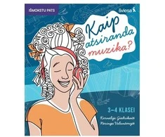 KNYGA Šviesa Muzikos užduotys. Kaip atsiranda muzika? 3-4 klasei